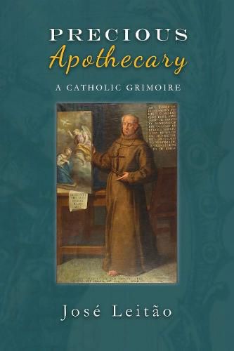 Cover image for Precious Apothecary: A Catholic Grimoire