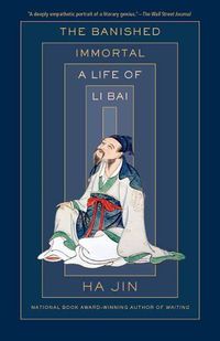 Cover image for The Banished Immortal: A Life of Li Bai (Li Po)
