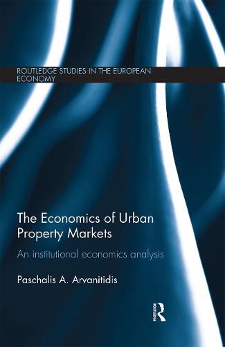 Cover image for The Economics of Urban Property Markets: An institutional economics analysis