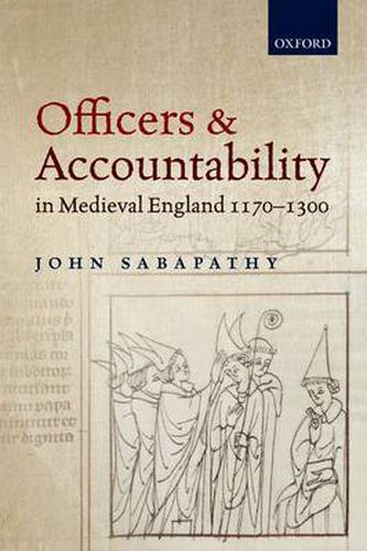 Cover image for Officers and Accountability in Medieval England 1170-1300