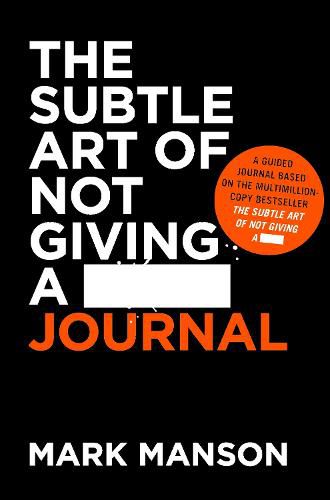 The Subtle Art Of Not Giving A _ Journal