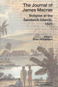 Cover image for The Journal of James Macrae: Botanist at the Sandwich Islands, 1825