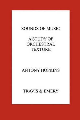 Cover image for Sounds of Music. A Study of Orchestral Texture. Sounds of the Orchestra