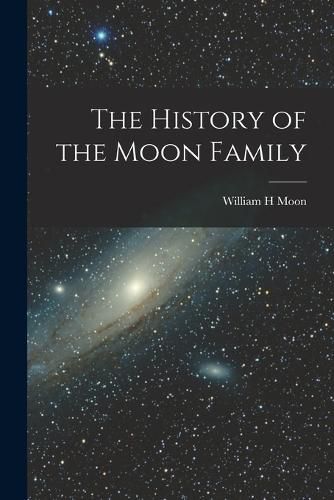 Cover image for The History of the Moon Family