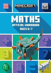 Cover image for Minecraft Maths Ages 6-7: Official Workbook