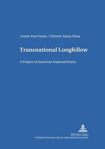 Cover image for Transnational Longfellow: A Project of American National Poetry