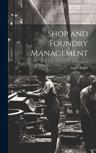 Cover image for Shop and Foundry Management