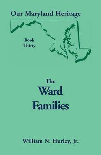 Cover image for Our Maryland Heritage, Book 30: The Ward Families