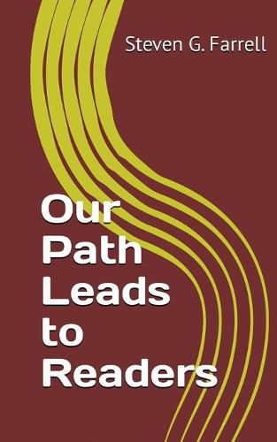 Our Path Leads to Readers; A Compilation