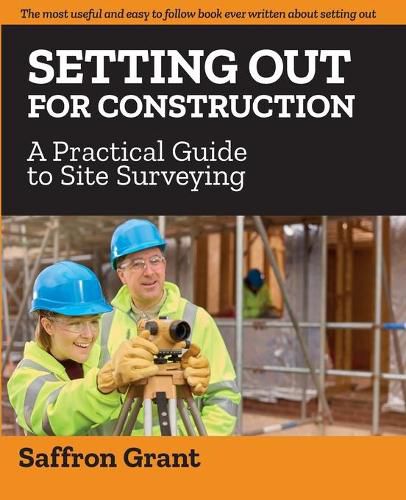 Cover image for Setting Out For Construction: A Practical Guide to Site Surveying