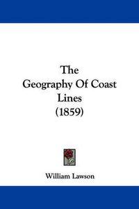 Cover image for The Geography of Coast Lines (1859)