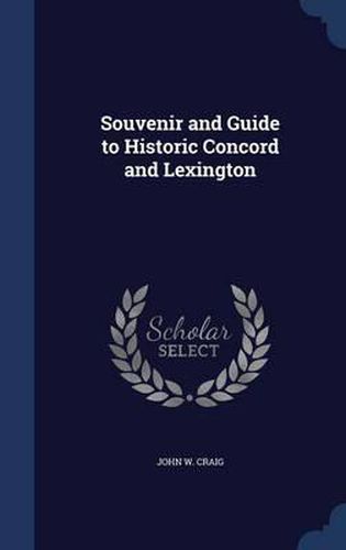 Cover image for Souvenir and Guide to Historic Concord and Lexington