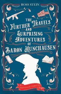 Cover image for The Further Travels and Surprising Adventures of Baron Munchausen