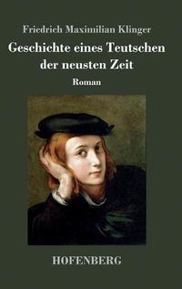 Cover image for Geschichte eines Teutschen der neusten Zeit: Roman