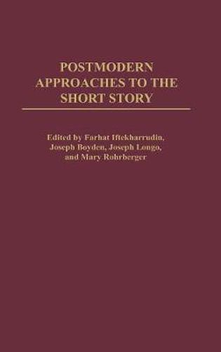 Postmodern Approaches to the Short Story