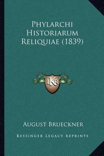 Cover image for Phylarchi Historiarum Reliquiae (1839)