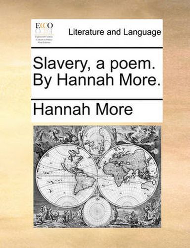 Cover image for Slavery, a Poem. by Hannah More.