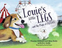 Cover image for Louie's Little Legs and the Magic of Patience