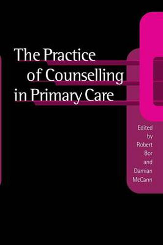 Cover image for The Practice of Counselling in Primary Care