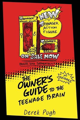 Cover image for The Owner's Guide to the Teenage Brain: 2nd Edition