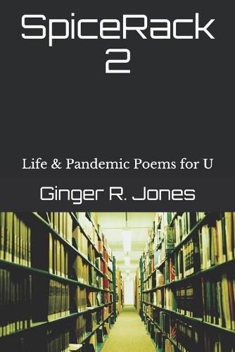 Cover image for SpiceRack 2: Life & Pandemic Poems for U