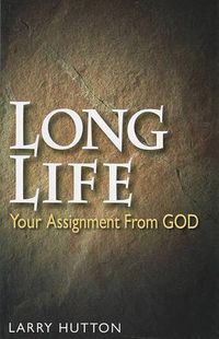 Cover image for Long Life: Your Assignment from God