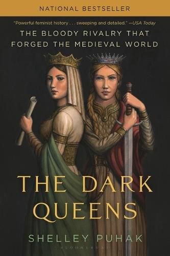 Cover image for The Dark Queens: The Bloody Rivalry That Forged the Medieval World
