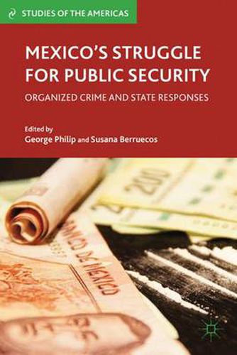 Cover image for Mexico's Struggle for Public Security: Organized Crime and State Responses