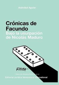 Cover image for Cronicas de Facundo. Bajo La Usurpacion de Nicolas Maduro