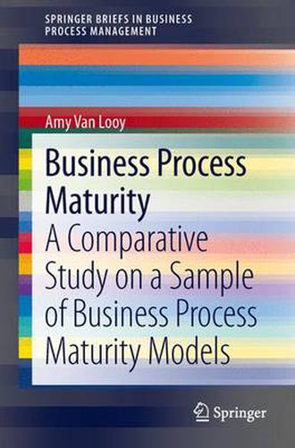 Cover image for Business Process Maturity: A Comparative Study on a Sample of Business Process Maturity Models