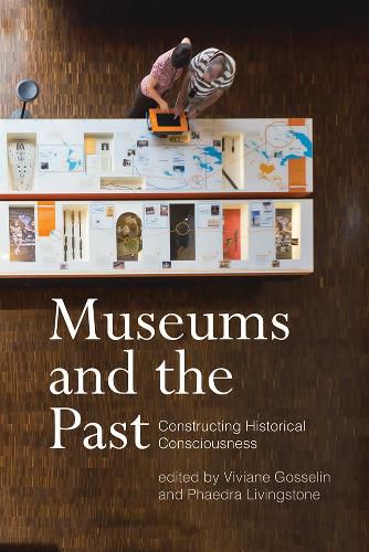 Cover image for Museums and the Past: Constructing Historical Consciousness