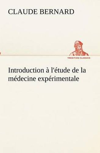 Cover image for Introduction a l'etude de la medecine experimentale