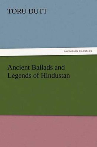 Cover image for Ancient Ballads and Legends of Hindustan