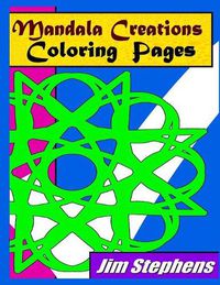 Cover image for Mandala Creations Coloring Pages