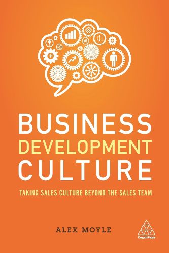 Cover image for Business Development Culture: Taking Sales Culture Beyond the Sales Team