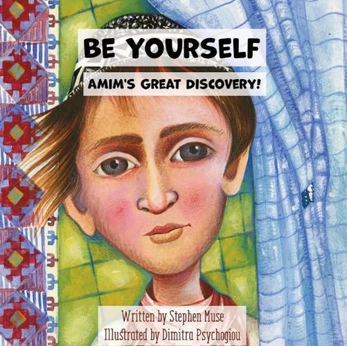 Cover image for Be Yourself: Amim's Great Discovery