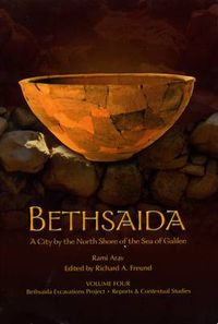 Cover image for Bethsaida: A City by the North Shore of the Sea of Galilee, Vol. 4