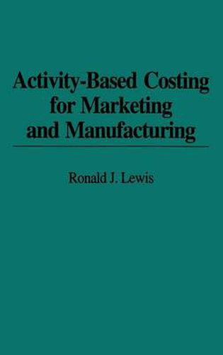 Cover image for Activity-Based Costing for Marketing and Manufacturing