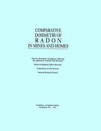 Cover image for Comparative Dosimetry of Radon in Mines and Homes