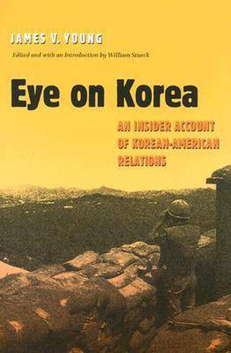 Cover image for Eye on Korea: An Insider Account of Korean-American Relations