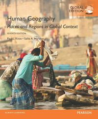 Cover image for Human Geography: Places and Regions in Global Context, Global Edition