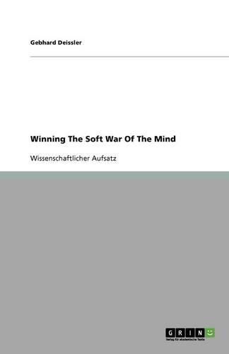 Cover image for Winning The Soft War Of The Mind