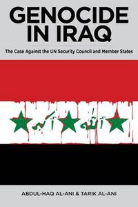 Cover image for Genocide in Iraq: The Case Against the UN Security Council and Member States