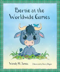 Cover image for Bertie at the Worldwide Games