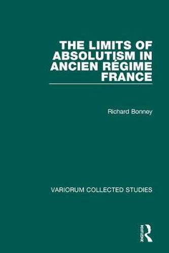 Cover image for The Limits of Absolutism in ancien regime France
