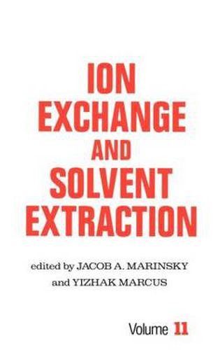 Cover image for Ion Exchange and Solvent Extraction: A Series of Advances