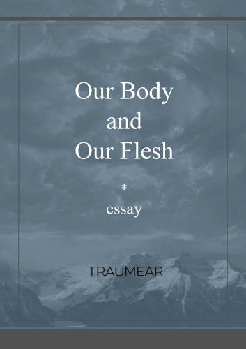 Our Body and our Flesh