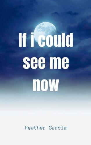 Cover image for If I could see me now