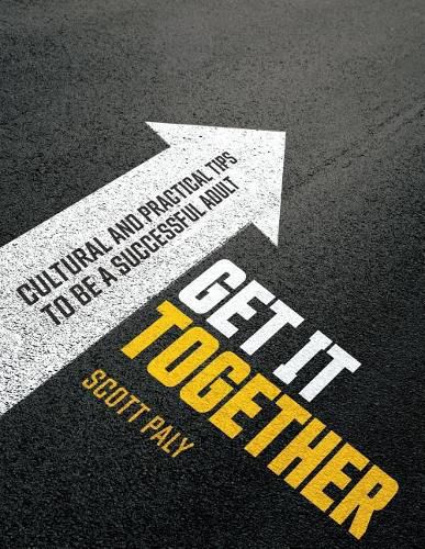 Cover image for Get It Together: Cultural and Practical Tips to Be a Successful Adult