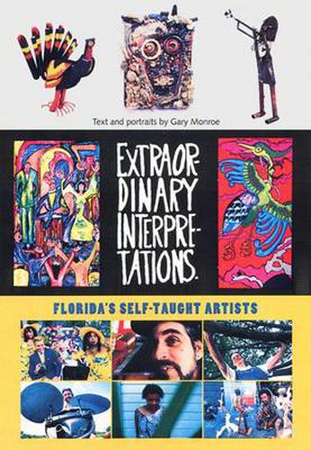 Cover image for Extraordinary Interpretations: Florida's Self-Taught Artists